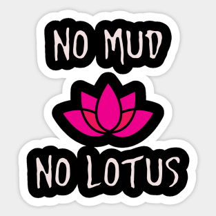 No Mud No Lotus Zen Meditation Sticker